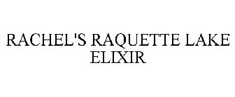 RACHEL'S RAQUETTE LAKE ELIXIR