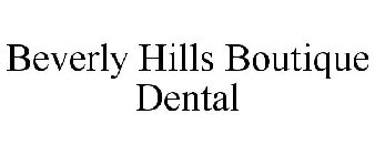 BEVERLY HILLS BOUTIQUE DENTAL