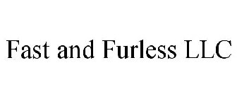 FAST AND FURLESS LLC