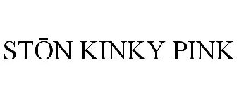 STON KINKY PINK