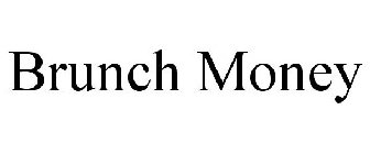 BRUNCH MONEY