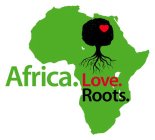 AFRICA. LOVE. ROOTS.