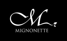 M MIGNONETTE