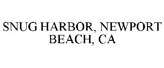 SNUG HARBOR, NEWPORT BEACH, CA