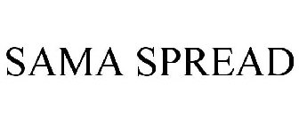 SAMA SPREAD