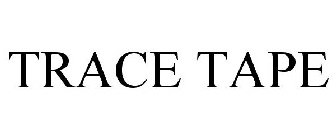 TRACE TAPE