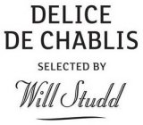 DELICE DE CHABLIS SELECTED BY WILL STUDD