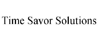 TIME SAVOR SOLUTIONS