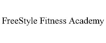 FREESTYLE FITNESS ACADEMY