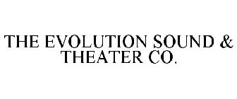 THE EVOLUTION SOUND & THEATER CO.