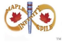 MAPLE INFINITY SPILE