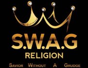 S.W.A.G. RELIGION SAVIOR WITHOUT A GRUDGE PSALM 103: 10-12