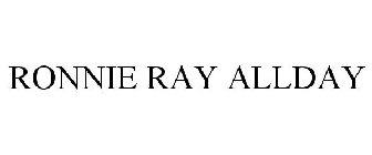 RONNIE RAY ALLDAY