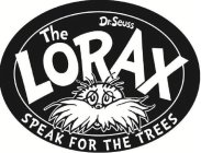 DR. SEUSS THE LORAX SPEAK FOR THE TREES