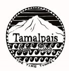 TAMALPAIS SURF CLUB THE TIME TUNNEL