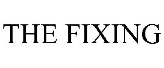 THE FIXING