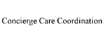 CONCIERGE CARE COORDINATION