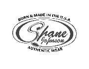 SHANE JOHNSON BORN & MADE IN THE USA AUTHENTIC WEAR
