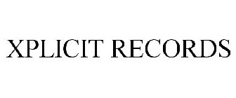 XPLICIT RECORDS