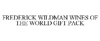 FREDERICK WILDMAN WINES OF THE WORLD GIFT PACK