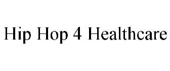 HIP HOP 4 HEALTHCARE