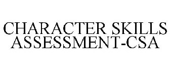 CHARACTER SKILLS ASSESSMENT-CSA