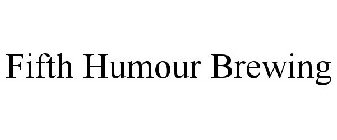 FIFTH HUMOUR BREWING