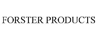 FORSTER PRODUCTS