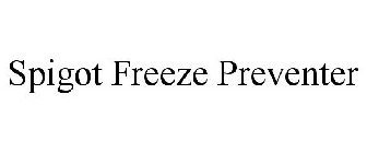 SPIGOT FREEZE PREVENTER