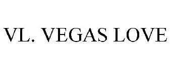 VL. VEGAS LOVE