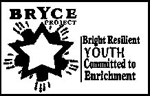 BRYCE PROJECT BRIGHT RESILIENT YOUTH COMMITTED TO ENRICHMENT