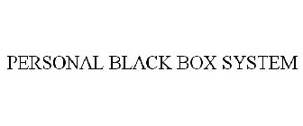 PERSONAL BLACK BOX SYSTEM