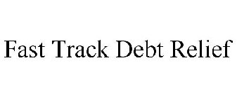 FAST TRACK DEBT RELIEF