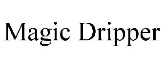 MAGIC DRIPPER
