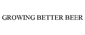 GROWING BETTER BEER
