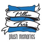 PILLOW TEES PLUSH MEMORIES