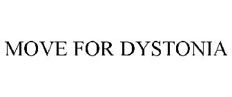 MOVE FOR DYSTONIA