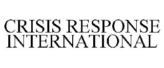 CRISIS RESPONSE INTERNATIONAL
