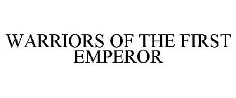 WARRIORS OF THE FIRST EMPEROR