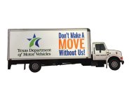 TEXAS DEPARTMENT OF MOTOR VEHICLES DON'T MAKE A MOVE WITHOUT US! TXDMV 12345678