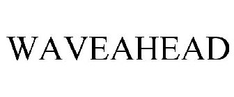 WAVEAHEAD