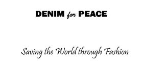 DENIM FOR PEACE SAVING THE WORLD THROUGH FASHION