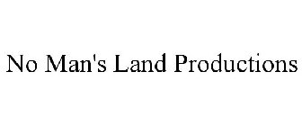 NO MAN'S LAND PRODUCTIONS