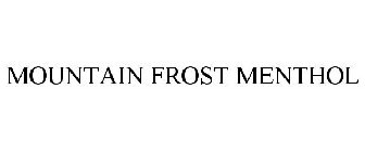 MOUNTAIN FROST MENTHOL