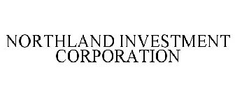 NORTHLAND INVESTMENT CORPORATION