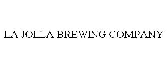 LA JOLLA BREWING COMPANY
