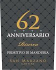62 ANNIVERSARIO RISERVA PRIMITIVO DI MANDURIA SAN MARZANO CANTINE