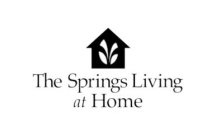 THE SPRINGS LIVING AT HOME