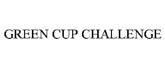 GREEN CUP CHALLENGE