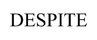 DESPITE